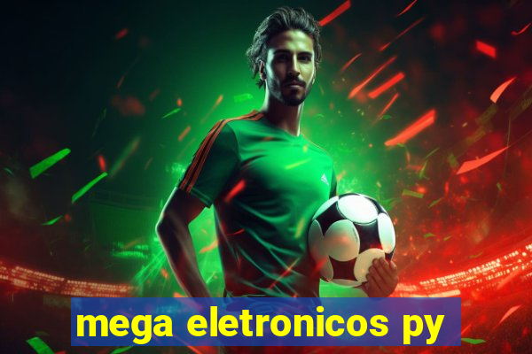 mega eletronicos py